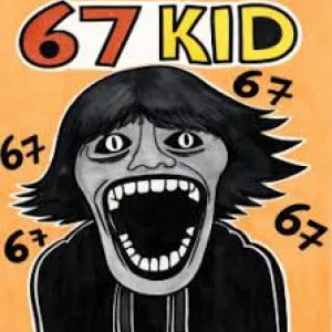 67 Kid 67 Kid