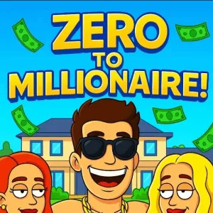 Zero to Millionaire Zero to Millionaire
